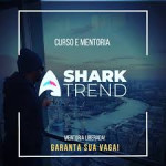 Shark Trend - Mentoria + Indicadores